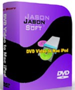 Jason DVD Video to Mac iPod Converter Jason DVD Video to Mac iPod Converter