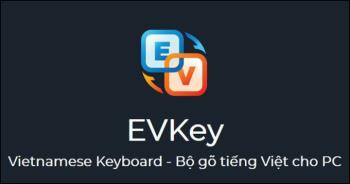 Qual è la nuova percussione vietnamita EVKey? Come scaricare e utilizzare il software EVKey