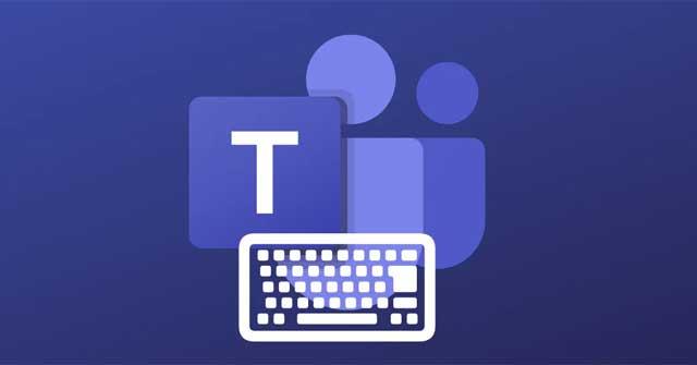 کامل ترین میانبر صفحه کلید Microsoft Teams