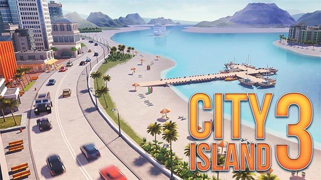 City Island 3 3 1 1 Game To Build A City On A Beautiful Island