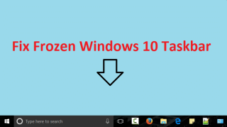 9 Cara Untuk Memperbaiki Bilah Tugas Windows 10 Beku