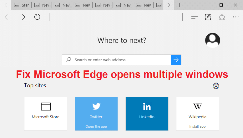 แก้ไข Microsoft Edge เปิดหลายหน้าต่าง