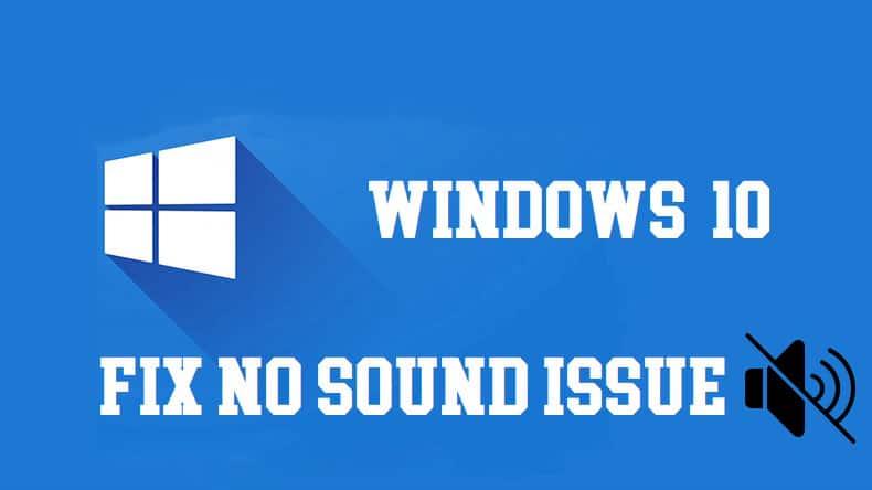 8 façons de corriger l'absence de son sur Windows 10
