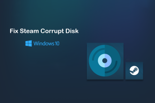 Исправить ошибку Steam Corrupt Disk в Windows 10