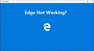 แก้ไข Microsoft Edge ไม่ทำงานใน Windows 10