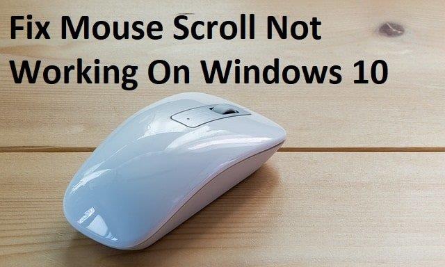 Correction du défilement de la souris ne fonctionnant pas sous Windows 10