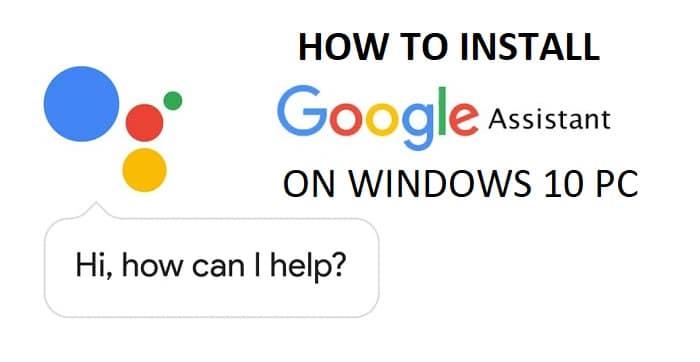 วิธีติดตั้ง Google Assistant บน Windows 10