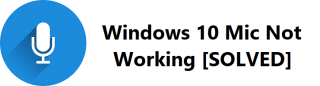 Bagaimana Memperbaiki Masalah Mic Windows 10 Tidak Berfungsi?