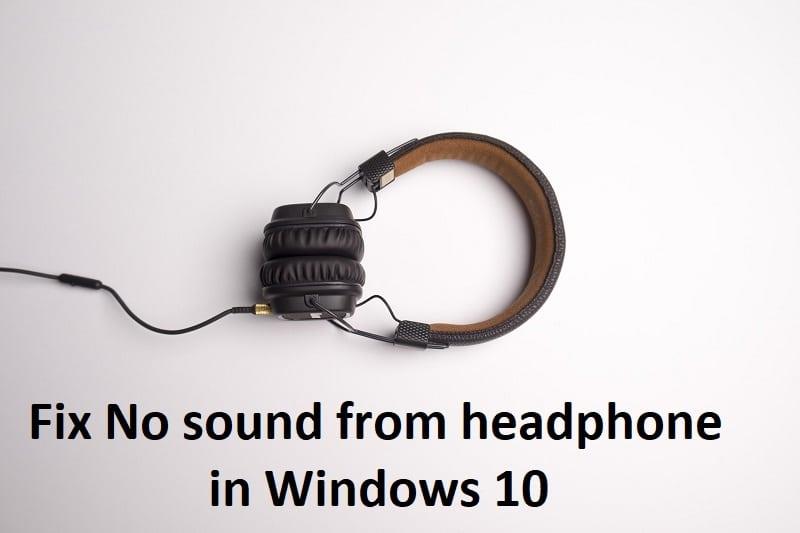 Correction de l'absence de son du casque sous Windows 10