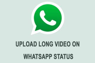 Cum să postezi sau să încarci un videoclip lung pe starea Whatsapp?