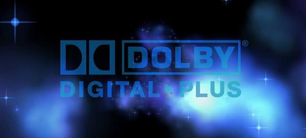 You know nothing about 2 audio technologies Dolby Digital and Dolby Digital Plus
