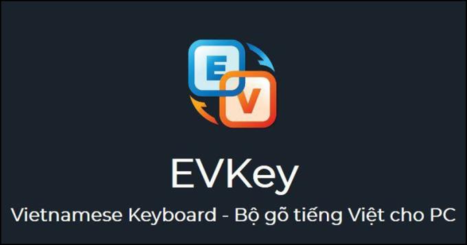 Was ist die neue vietnamesische Tastatur EVKey?  So laden Sie die EVKey-Software herunter und verwenden sie