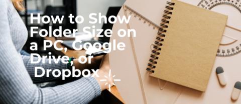 Comment afficher la taille du dossier sur un PC, Google Drive ou Dropbox