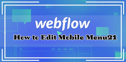 Comment modifier le menu mobile dans Webflow