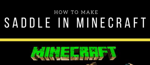 Comment faire une selle dans Minecraft