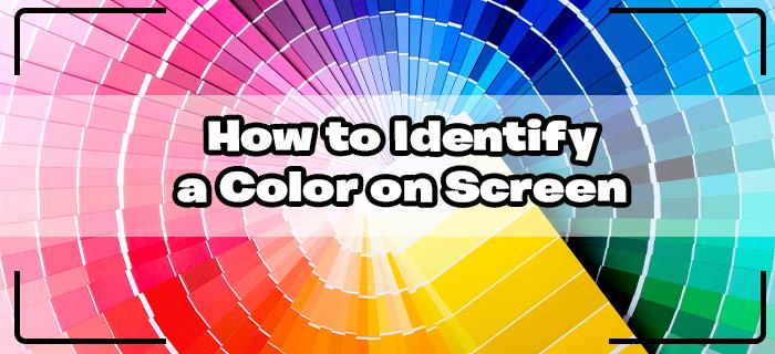 How To Identify A Color On A Computer Screen