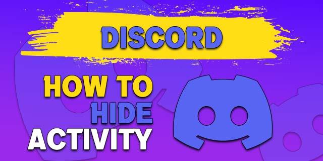 How To Hide Game Activity In Discord