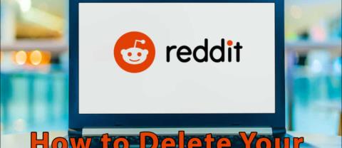 Comment supprimer votre compte Reddit