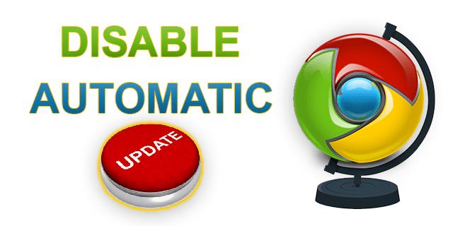 How To Disable Automatic Updates In Google Chrome