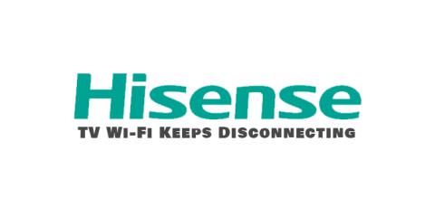 Hisense TV Wi-Fi sigue desconectándose: qué hacer