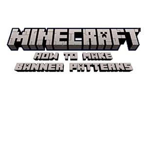 Cum să faci modele de bannere în Minecraft
