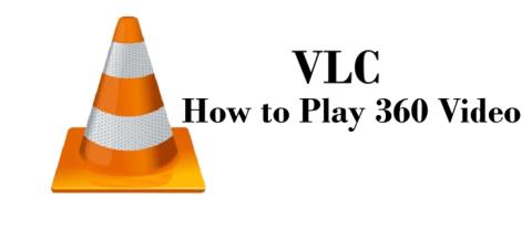 VLC에서 360 비디오를 재생하는 방법