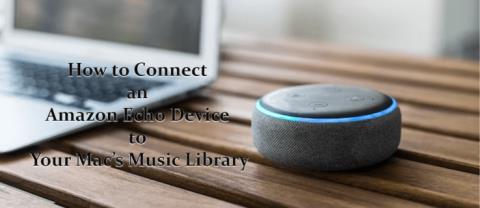 Cara Menyambung Peranti Amazon Echo Ke Perpustakaan Muzik Mac Anda