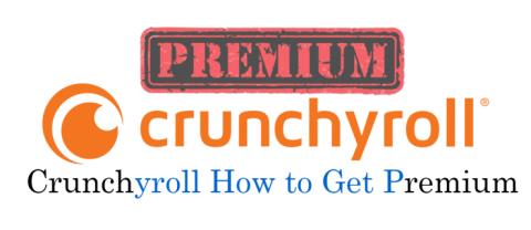 CrunchyRoll 프리미엄을 얻는 방법