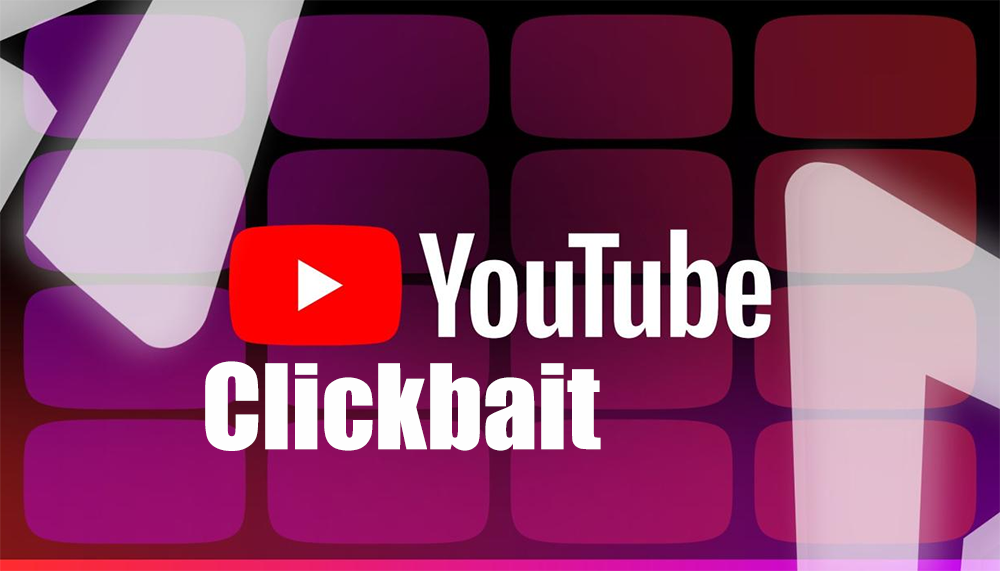 يوتيوب يتخذ إجراءات صارمة ضد قضايا المحتوى المثير للنقر