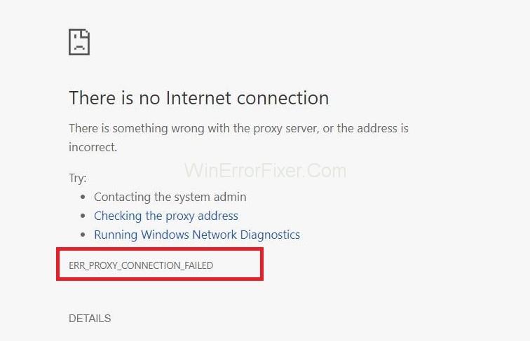Err_Proxy_Connection_Failed Error di Chrome {Terpecahkan}