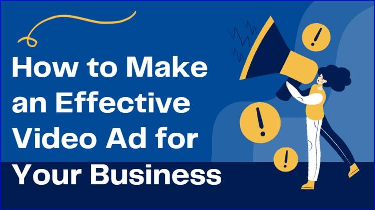 Comment créer une publicité vidéo efficace pour votre entreprise