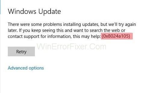 Code d'erreur de mise à jour Windows Erreur 0x8024a105 {Résolu}