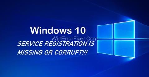 Errore di registrazione del servizio mancante o danneggiato su Windows 10